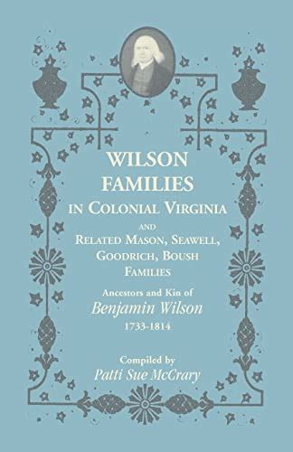 Wilson Families in Colonial Virginia and related Mason Kindle Editon