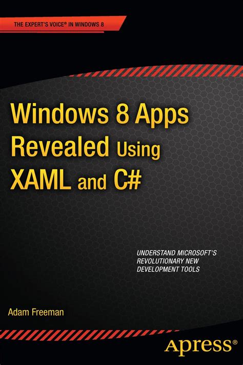 Windows 8 Apps Revealed Using XAML and C Expert s Voice in Windows 8 Epub