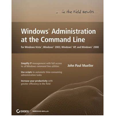 Windows Administration at the Command Line for Windows Vista, Windows 2003, Windows XP, and Windows Kindle Editon