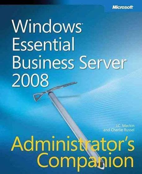 Windows Essential Business Server 2008 Administrator&amp Epub