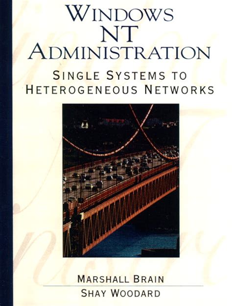 Windows NT Administration Single Systems to Heterogeneous Networks Kindle Editon