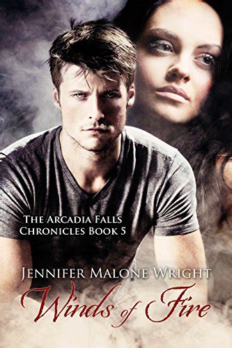 Winds of Fire The Arcadia Falls Chronicles 5 The Arcadia Falls Chronicles series PDF