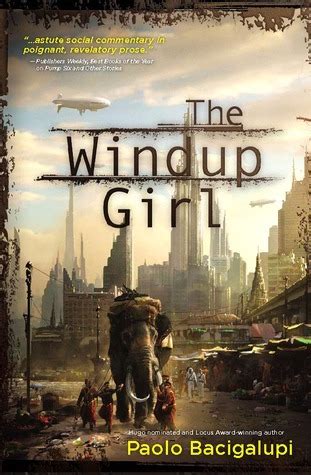 Windup Girl Paolo Bacigalupi Kindle Editon