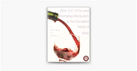 Wine 101 A Fun and Informative Introduction to the Wonderful World of Wine PDF