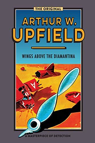 Wings Above the Diamantina An Inspector Bonaparte Mystery 3 featuring Bony the first Aboriginal detective Inspector Bonaparte Mysteries Epub