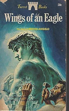 Wings of and Eagle The Story of Michelangelo Turret Book Doc