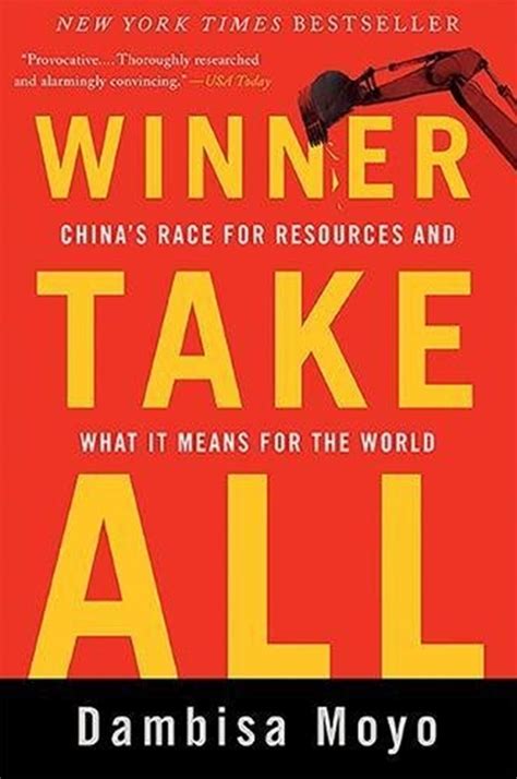 Winner Take All China s Race for Resources and What It Means for the World Reader