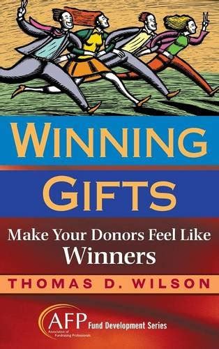 Winning Gifts: Make Your Donors Feel Like Winners (AFP Fund Development) Doc