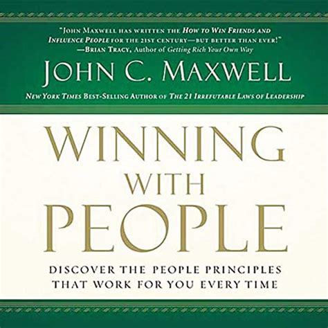 Winning With People Discover the People Principles That Work for You Every Time Doc