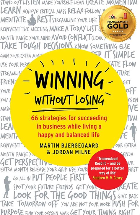Winning Without Losing 66 Strategies for Succeeding in Business While Living a Happy and Balanced Life Ebook Kindle Editon