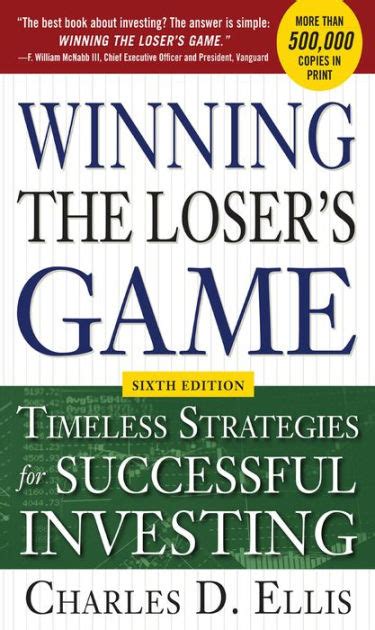 Winning the Loser's Game Timeless Strategies for Successful Investing 6th Editi Reader