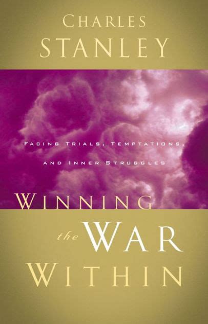Winning the War Within Facing Trials Temptations and Inner Struggles Super Saver PDF