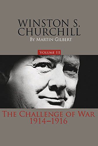 Winston S Churchill Vol 3 The Challenge of War 1914-1916 Kindle Editon