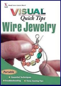 Wire Jewelry VISUAL Quick Tips Doc