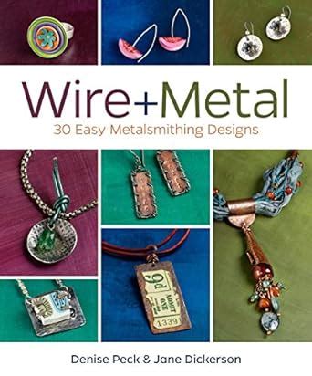 Wire Metal 30 Easy Metalsmithing Designs PDF