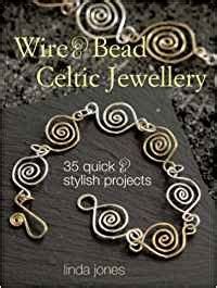 Wire and Bead Celtic Jewelry 35 Quick and Stylish Projects PDF