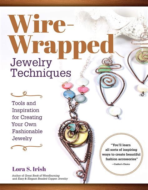 Wire-Wrapped Jewelry Techniques Tools and Inspiration for Creating Your Own Fashionable Jewelry Fox Chapel Publishing 30 Expert Wire-Wrapping Techniques Step-by-Step plus 8 Stylish Projects PDF