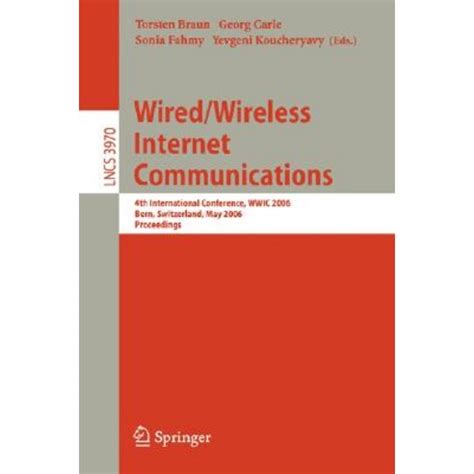 Wired/Wireless Internet Communications 4th International Conference, WWIC 2006, Bern, Switzerland, M Epub