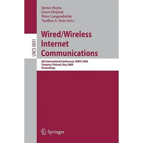 Wired/Wireless Internet Communications 6th International Conference, WWIC 2008 Tampere, Finland, May Epub