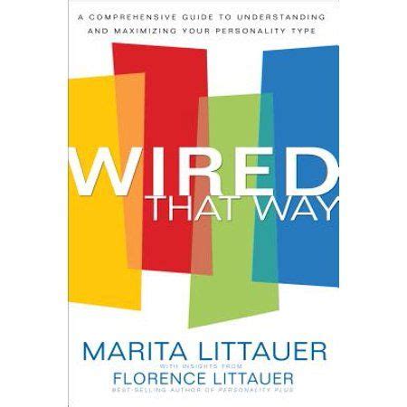 Wired That Way A Comprehensive Guide to Understanding and Maximizing Your Personality Type PDF