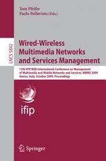Wired-Wireless Multimedia Networks and Services Management 12th IFIP/IEEE International Conference o Kindle Editon