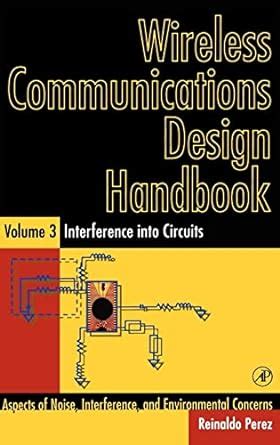 Wireless Communications Design Handbook, Vol. 3 Interference into Circuits : Aspects of Noise, Inte Epub