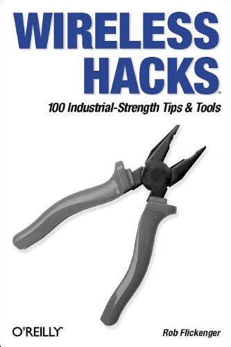 Wireless Hacks 100 Industrial-Strength Tips &amp Epub