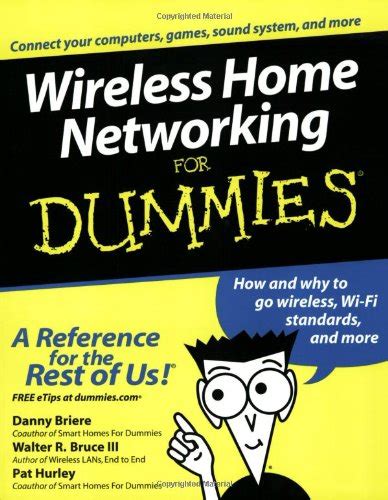 Wireless Home Networking For Dummies For Dummies Computer Tech Doc