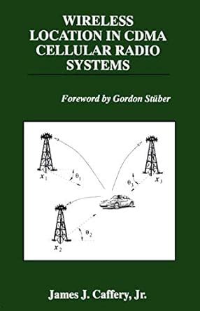 Wireless Location in CDMA Cellular Radio Systems 1st Edition PDF