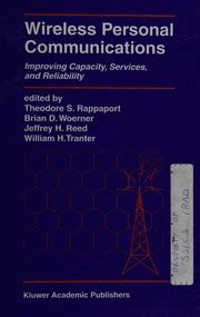 Wireless Personal Communications Improving Capacity, Services, and Reliability 1st Edition Doc