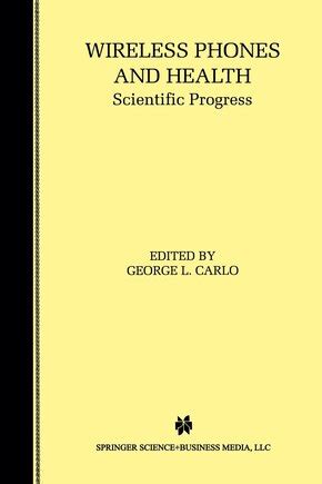 Wireless Phones and Health Scientific Progress 1st Edition Reader