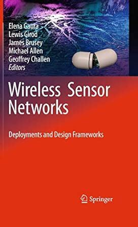 Wireless Sensor Networks Deployments and Design Frameworks Kindle Editon