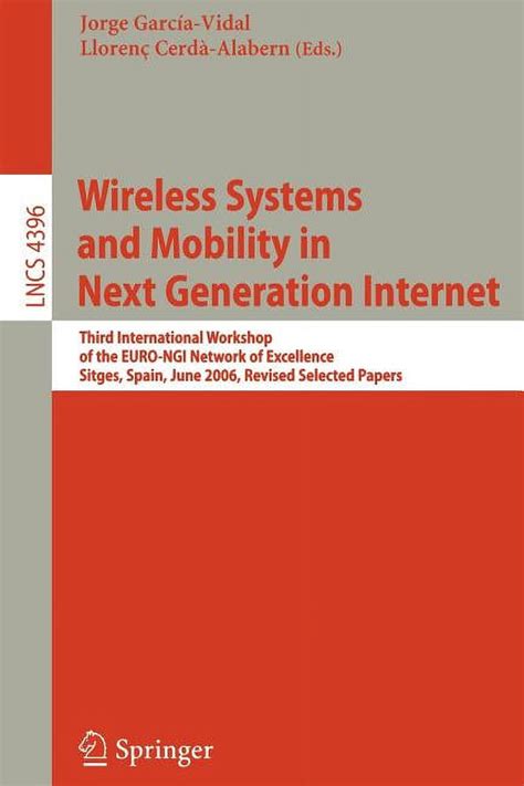 Wireless Systems and Mobility in Next Generation Internet Third International Workshop of the EURO-N Reader