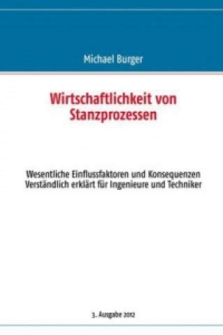 Wirtschaftlichkeit von Stanzprozessen: Wesentliche Einflussfaktoren und Konsequenzen Ebook Kindle Editon