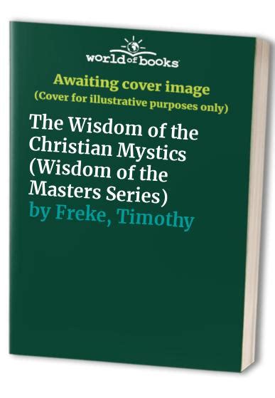 Wisdom of the Christian Mystics Wisdom of the Masters Series Doc