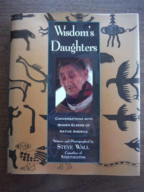 Wisdom s Daughters Conversations With Women Elders of Native America Reader