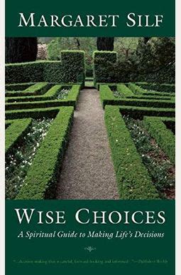 Wise Choices: A Spiritual Guide to Making Life&a PDF