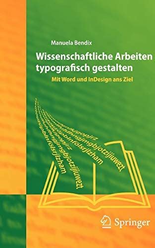 Wissenschaftliche Arbeiten typografisch gestalten Mit Word und InDesign ans Ziel 1st Edition Doc