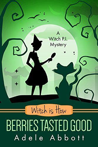 Witch Is How Berries Tasted Good A Witch PI Mystery Book 26 Doc