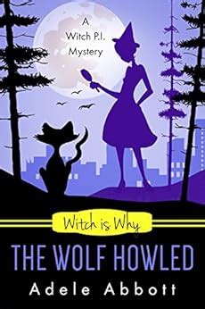 Witch Is Why The Wolf Howled A Witch PI Mystery Volume 18 Reader