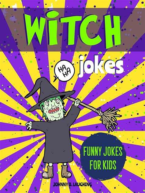 Witch Jokes Funny Riddles and Jokes for Kids Halloween Series Book 2 PDF