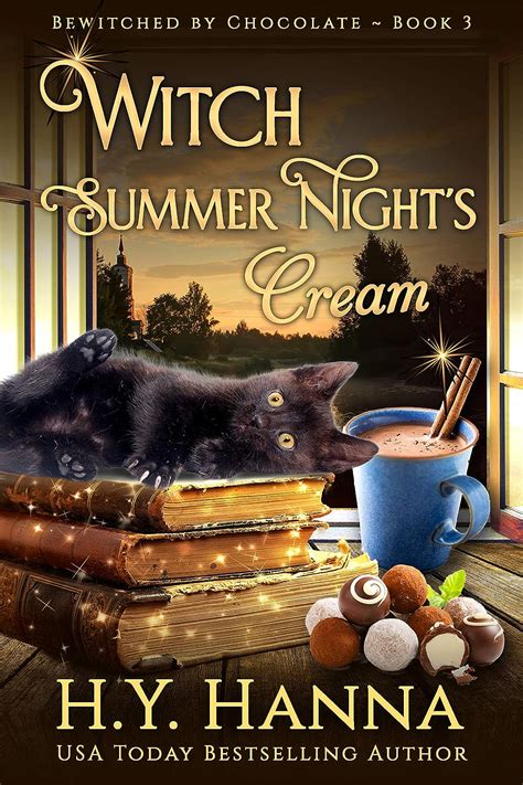 Witch Summer Night s Cream BEWITCHED BY CHOCOLATE Mysteries ~ Book 3 Volume 3 Reader