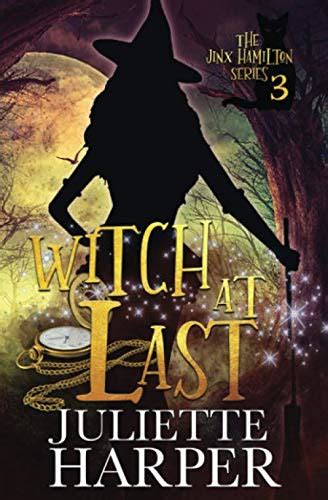 Witch at Last A Jinx Hamilton Mystery Book 3 The Jinx Hamilton Mysteries Volume 3 PDF