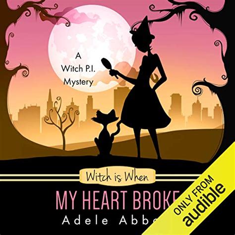 Witch is When My Heart Broke A Witch PI Mystery Volume 9 PDF