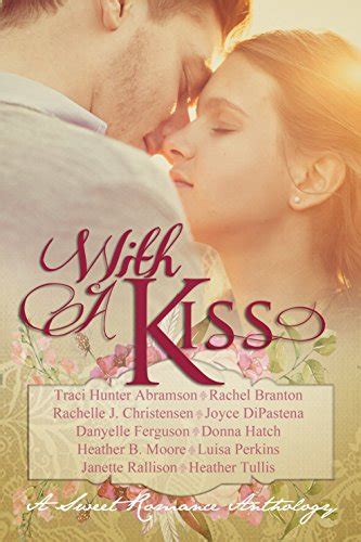 With A Kiss A Sweet Romance Anthology Kindle Editon