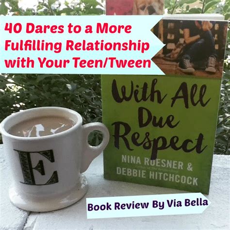 With All Due Respect 40 Days to a More Fulfilling Relationship with Your Teens and Tweens Doc