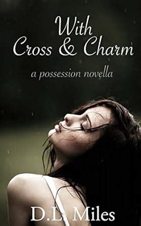 With Cross and Charm A Possession Novella Kindle Editon