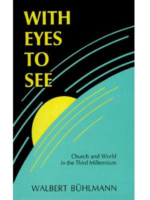 With Eyes to See Church and World in the Third Millennium Reprint Doc