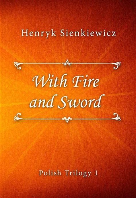 With Fire and Sword The Trilogy Book I Kindle Editon