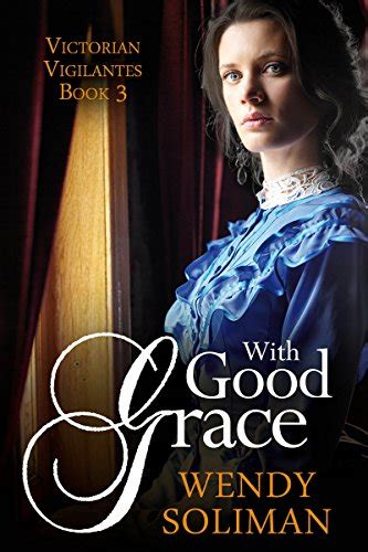 With Good Grace Victorian Vigilantes Book 3 Doc
